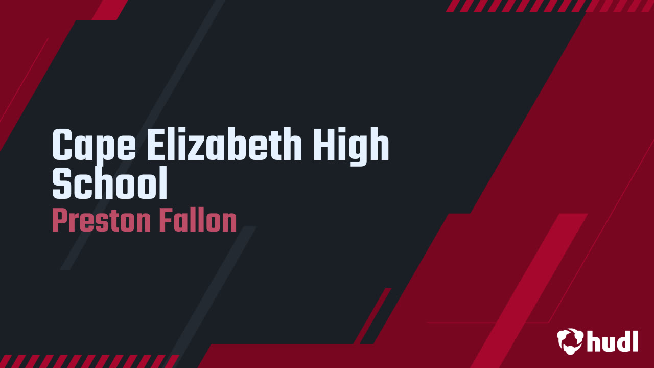 Cape Elizabeth High School Preston Fallon highlights Hudl