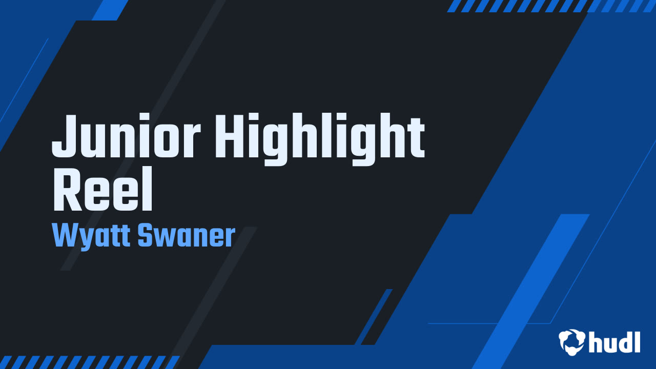 Junior Highlight Reel Wyatt Swaner highlights Hudl