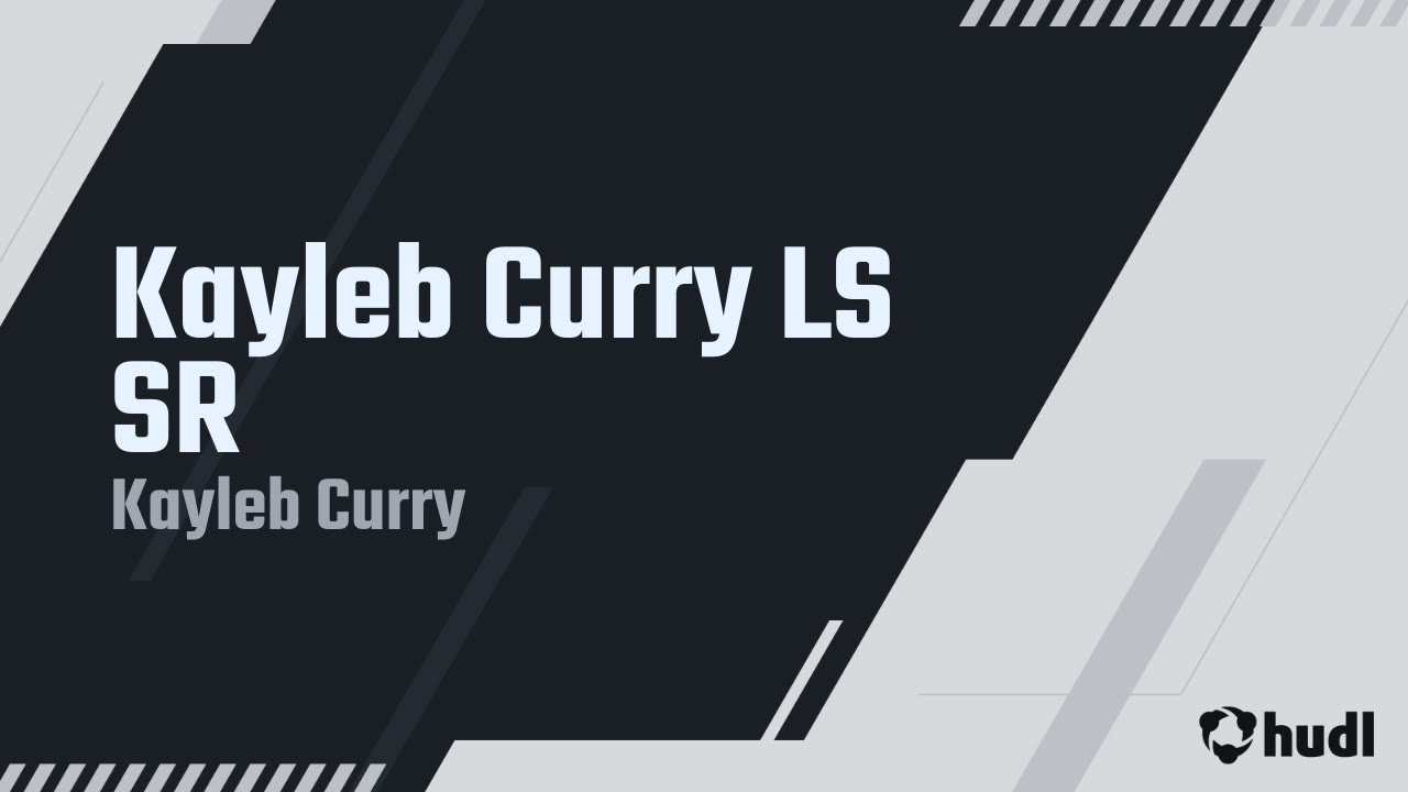 Kayleb Curry LS SR - Kayleb Curry highlights - Hudl