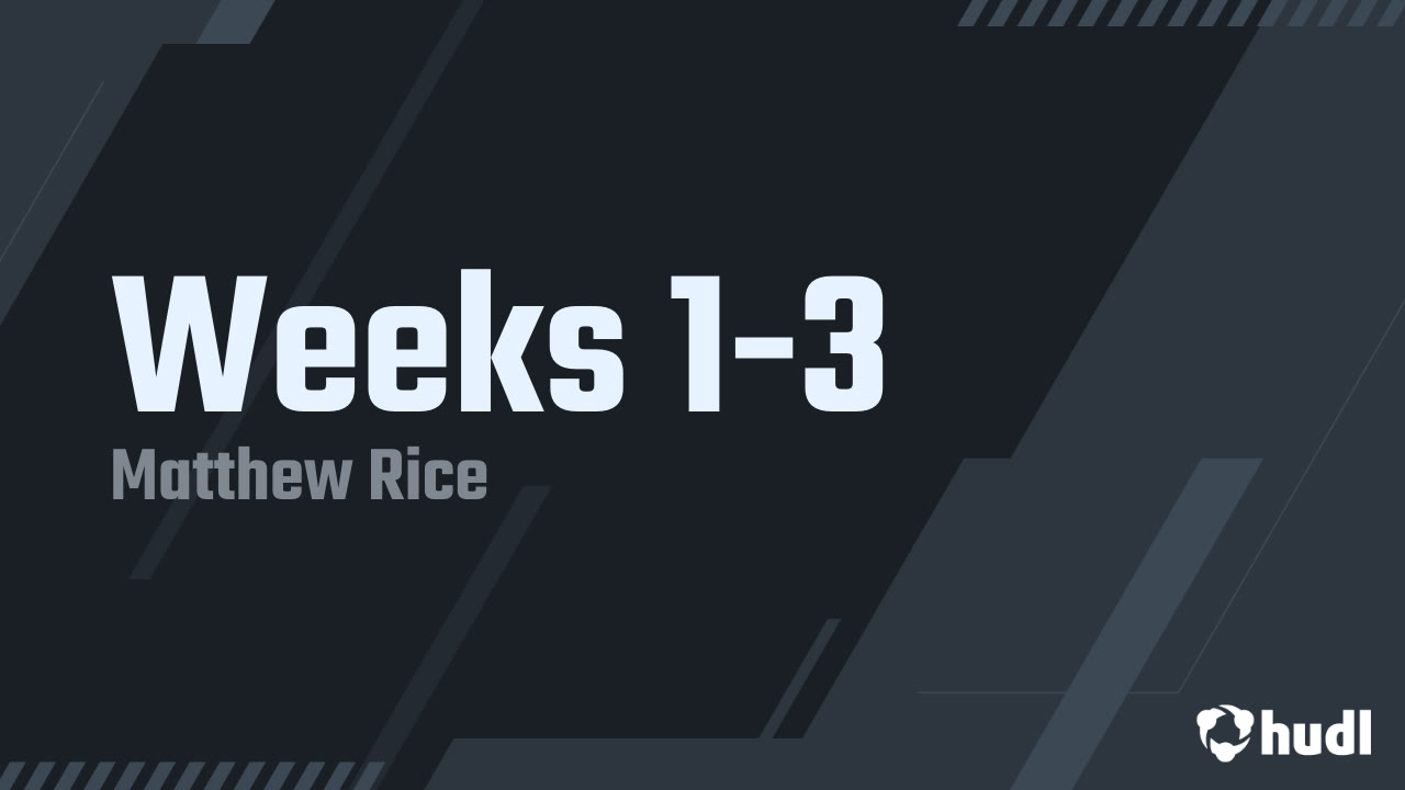 Weeks 1-3 - Matthew Rice highlights - Hudl