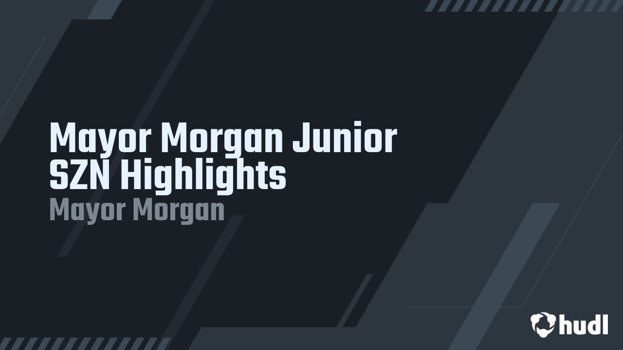 Mayor Morgan Junior highlights