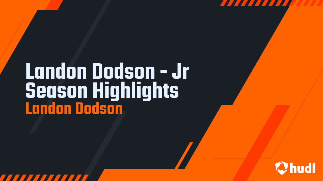 Landon Dodson Jr Season Highlights Landon Dodson highlights Hudl