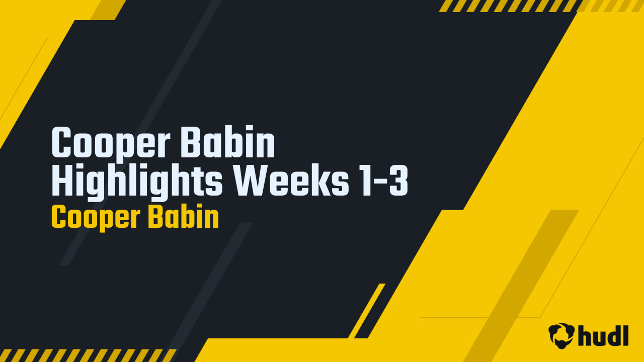 Cooper Babin Highlights Weeks 1-3