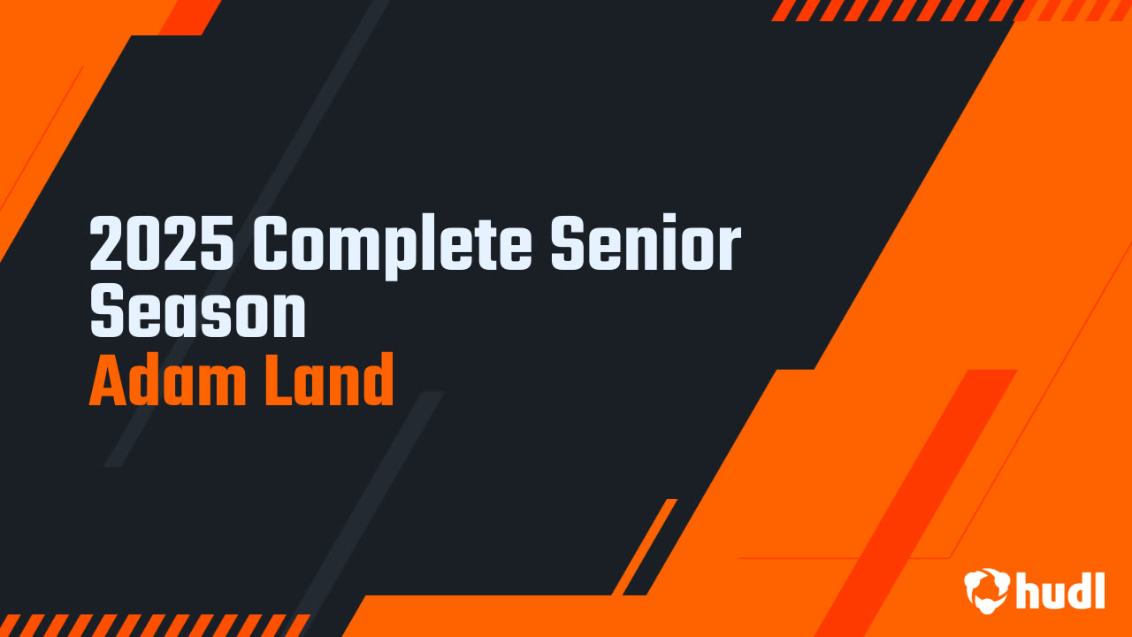 Adam Land - A. Crawford Mosley - 2025 Senior Season Highlights 