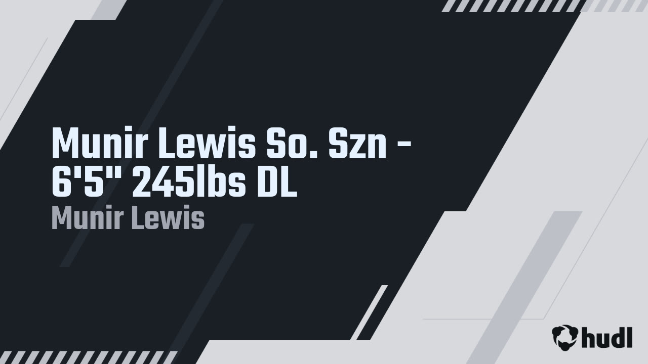Munir Lewis - Brush - 2024 Sophomore Season
