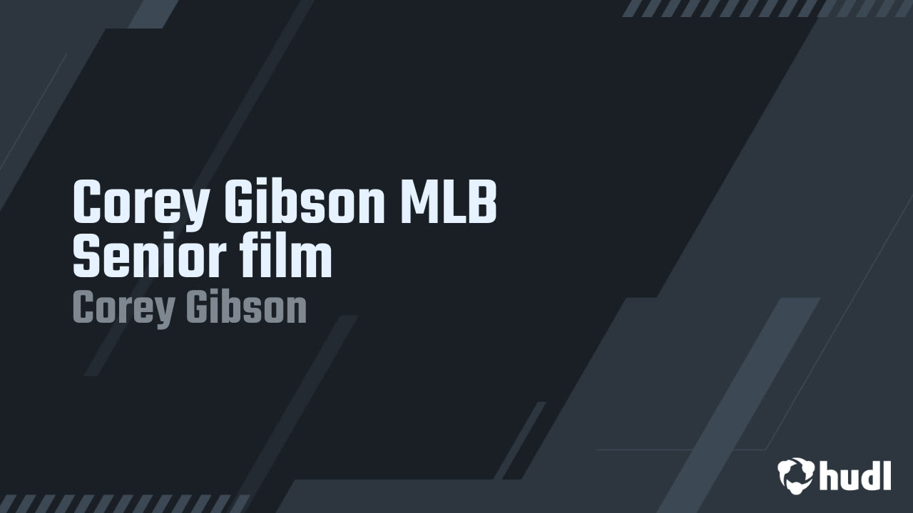 Corey Gibson MLB Senior film - Corey Gibson highlights - Hudl