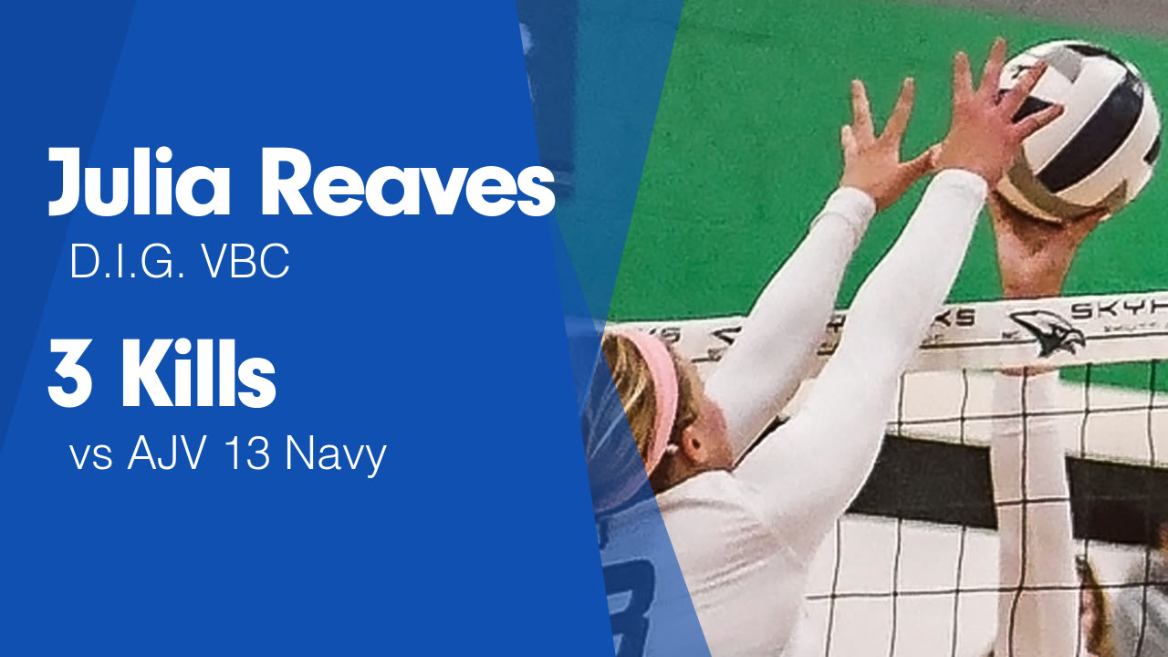 3 Kills vs AJV 13 Navy - Julia Reaves highlights