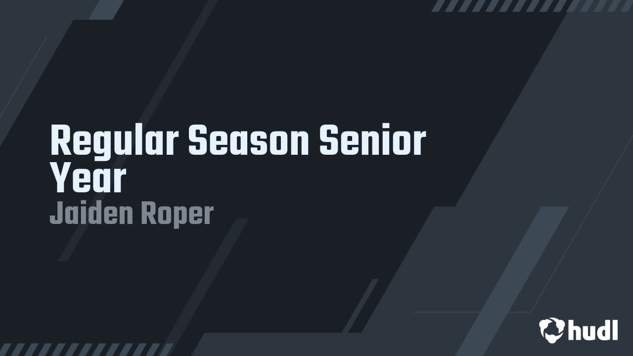 Regular Season Senior Year - Jaiden Roper highlights - Hudl