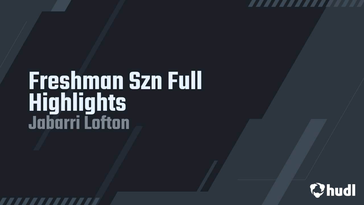 Jabarri Lofton Freshman Season Highlights