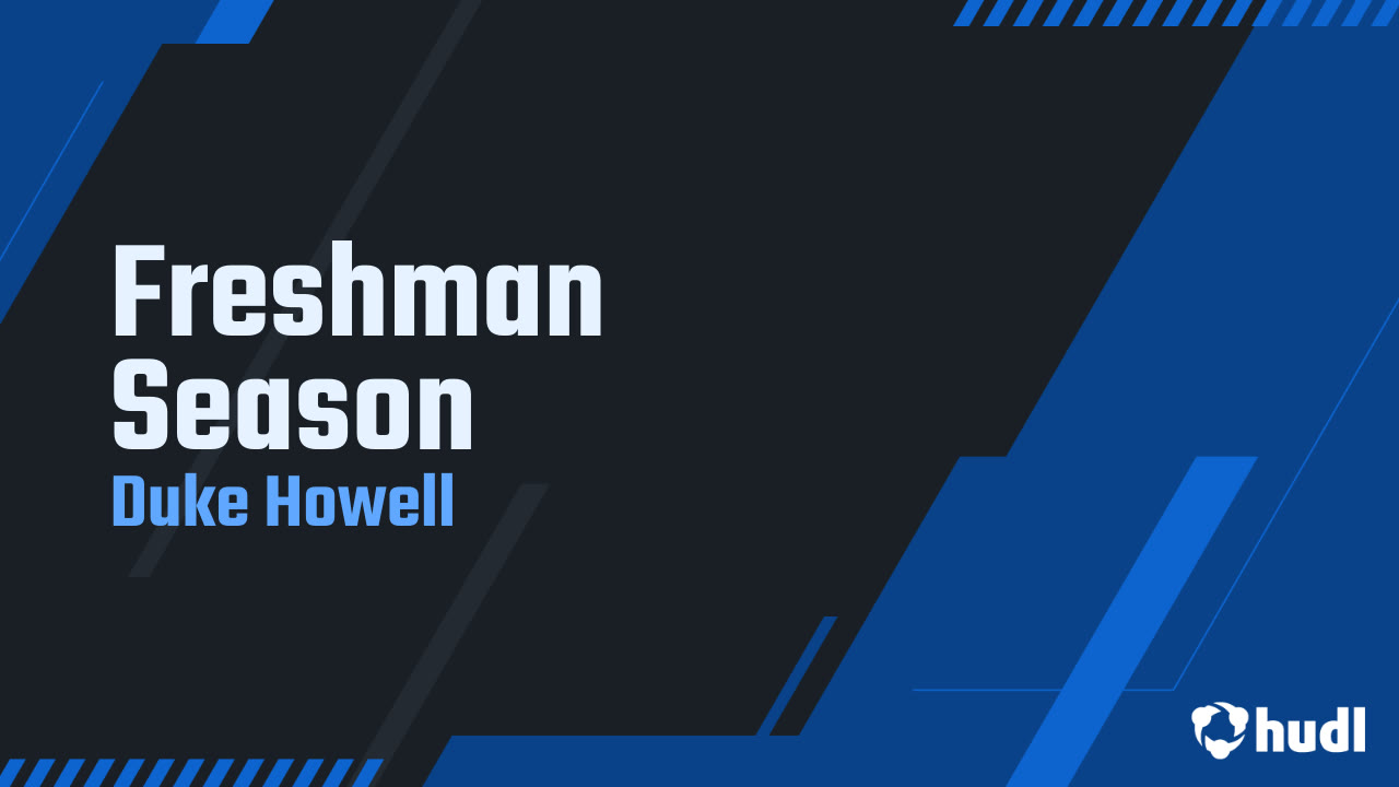 Freshman Season - Duke Howell highlights - Hudl