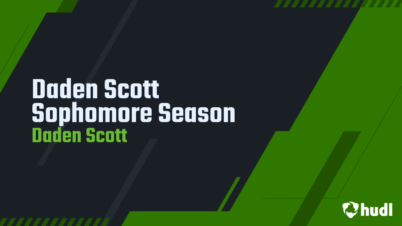Daden Scott Sophomore Season - Daden Scott highlights - Hudl