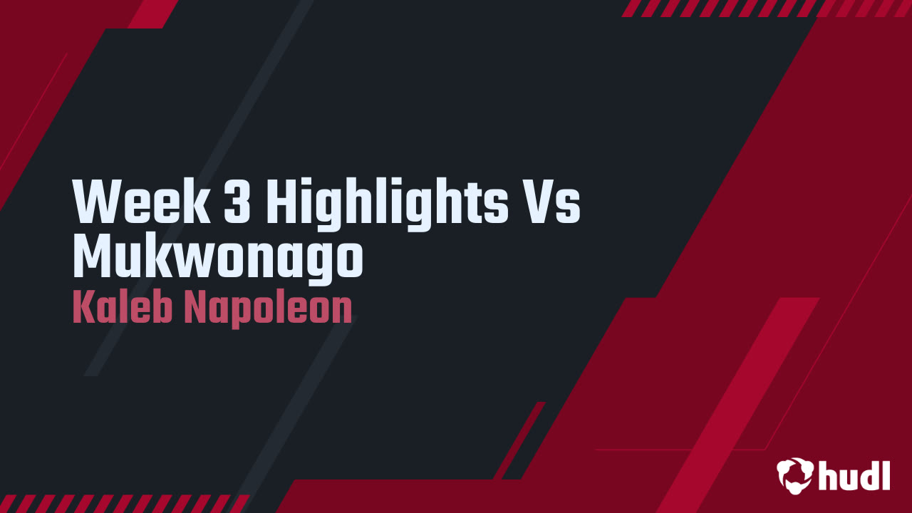 Week 3 Highlights Vs Mukwonago
