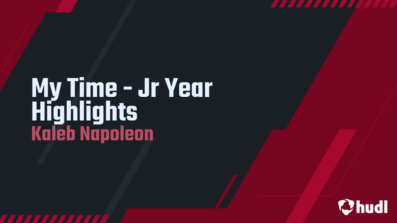My Time - Jr Year Highlights
