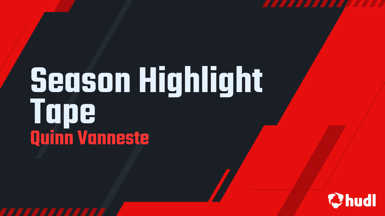 Season Highlight Tape Quinn Vanneste highlights Hudl