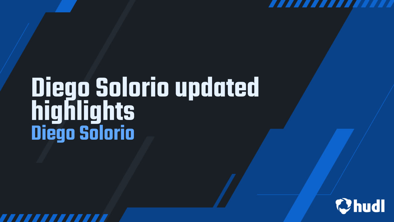 Diego Solorio updated highlights - Diego Solorio highlights - Hudl