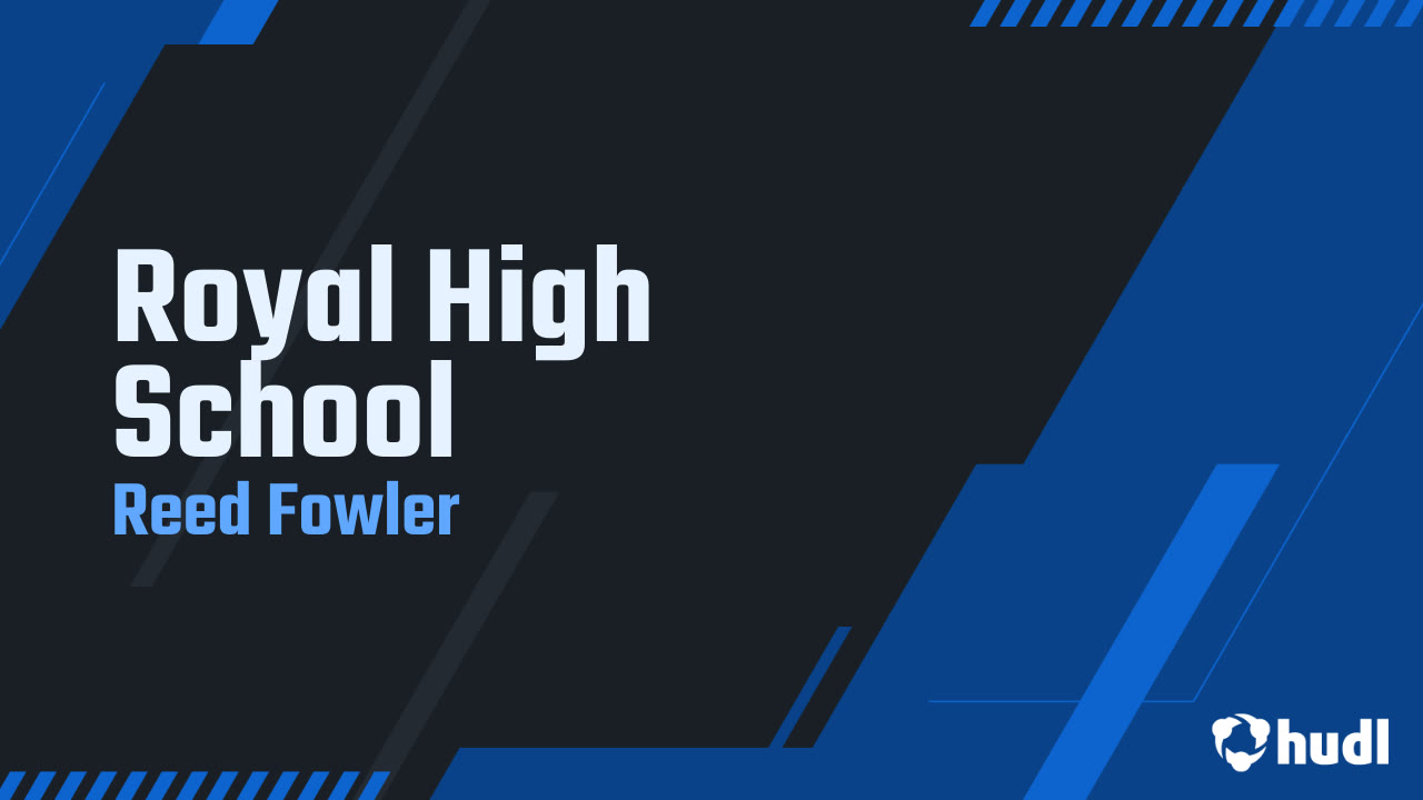 Royal High School - Reed Fowler highlights - Hudl