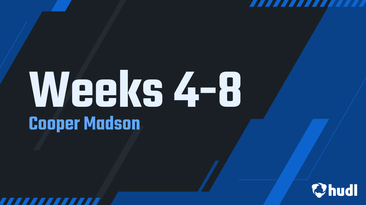 Weeks 4-8