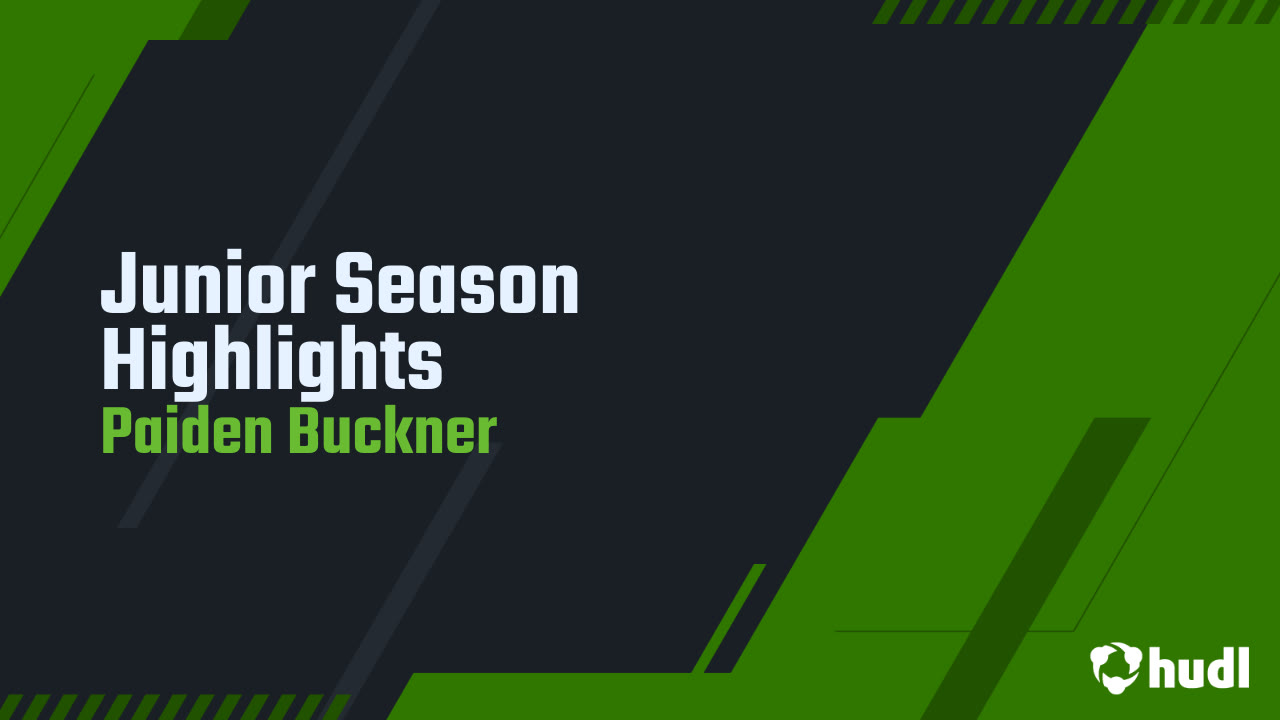 Junior Season Highlights - Paiden Buckner highlights - Hudl