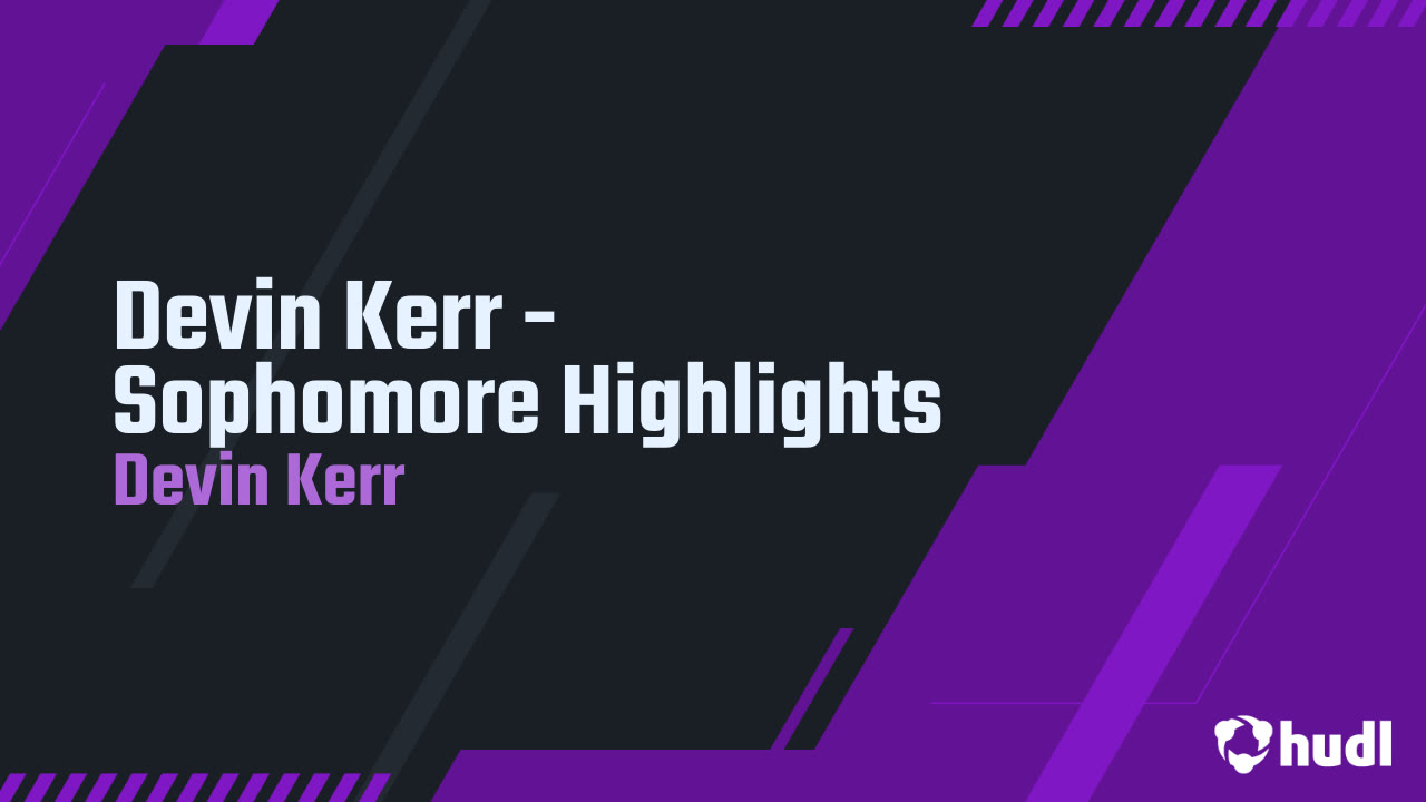 Devin Kerr - Sophomore Highlights - Devin Kerr highlights - Hudl