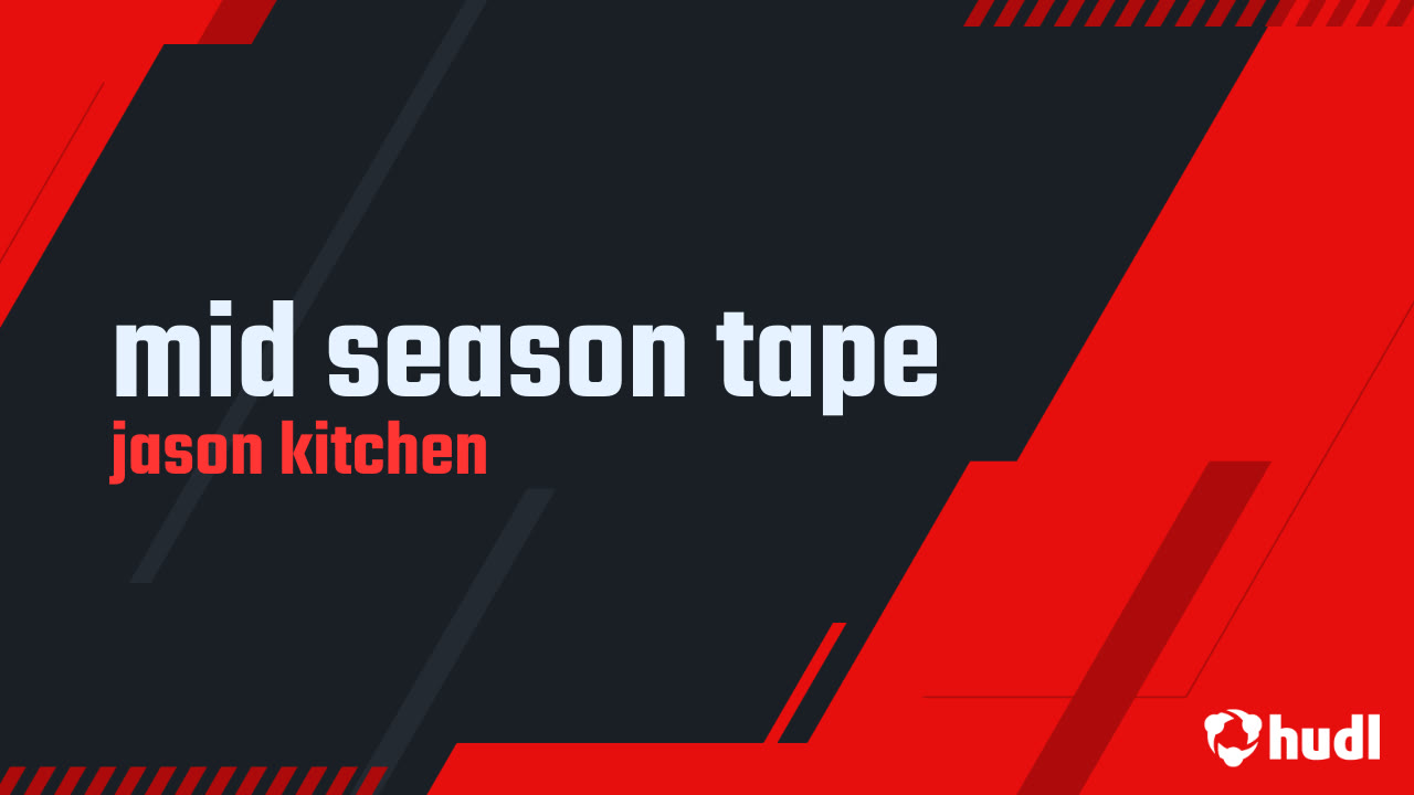 mid season tape - jason kitchen highlights - Hudl