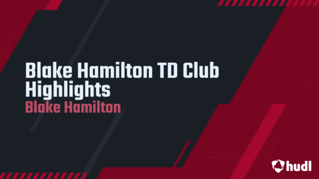 Blake Hamilton - Hudl