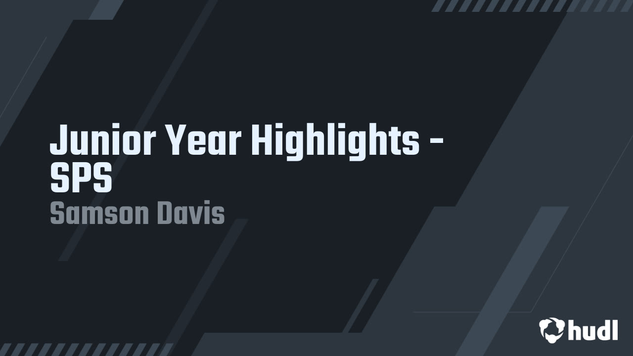 Junior Year Highlights - SPS - Samson Davis highlights - Hudl
