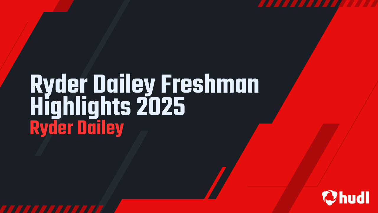 Ryder Dailey 2025 Freshman Highlights