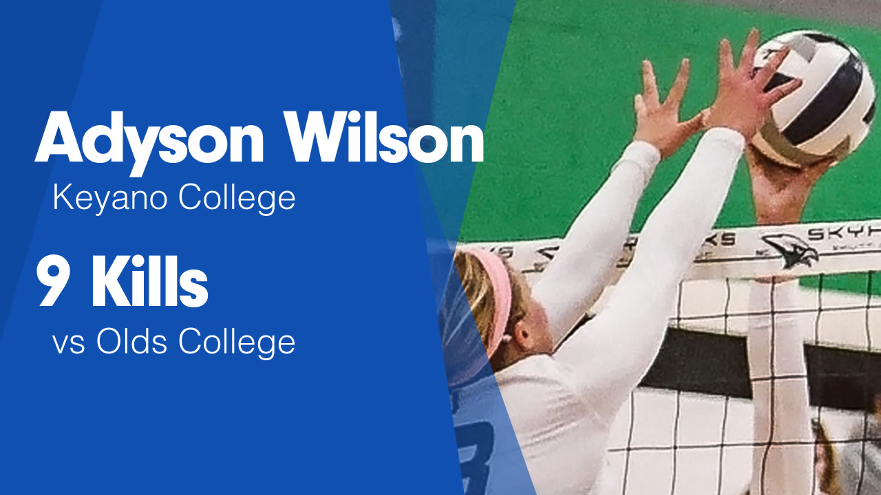 9 Kills vs Olds College - Adyson Wilson highlights - Hudl