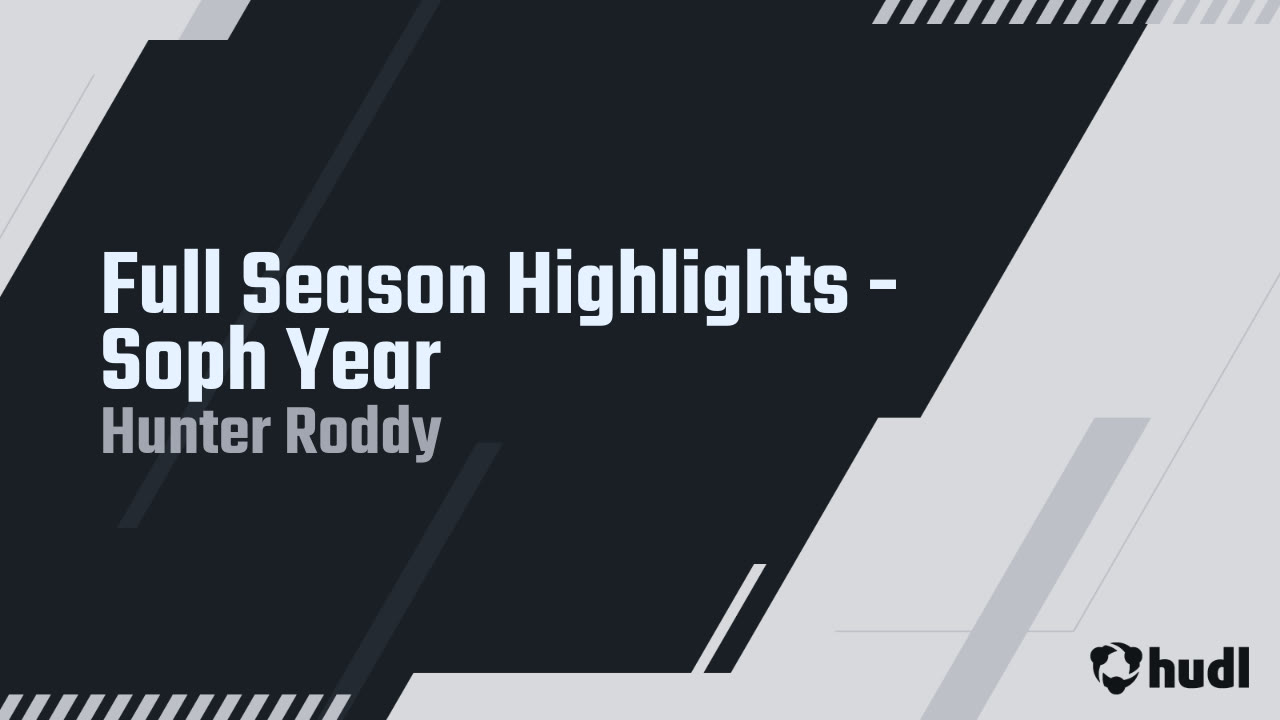 Full Season Highlights - Soph Year - Hunter Roddy highlights - Hudl